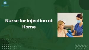 Nurse for Injection at Home