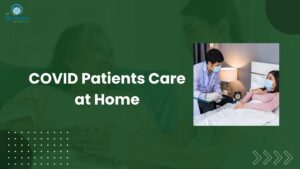 COVID Patients Care at Home