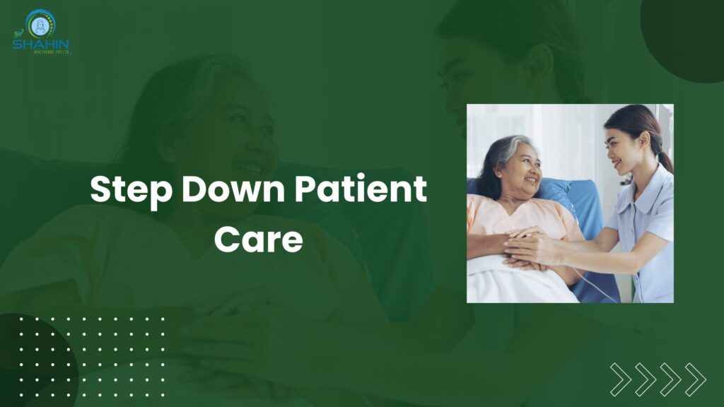 Step Down Patient Care