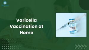 Varicella Vaccination at Home