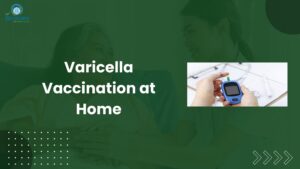 Varicella Vaccination at Home